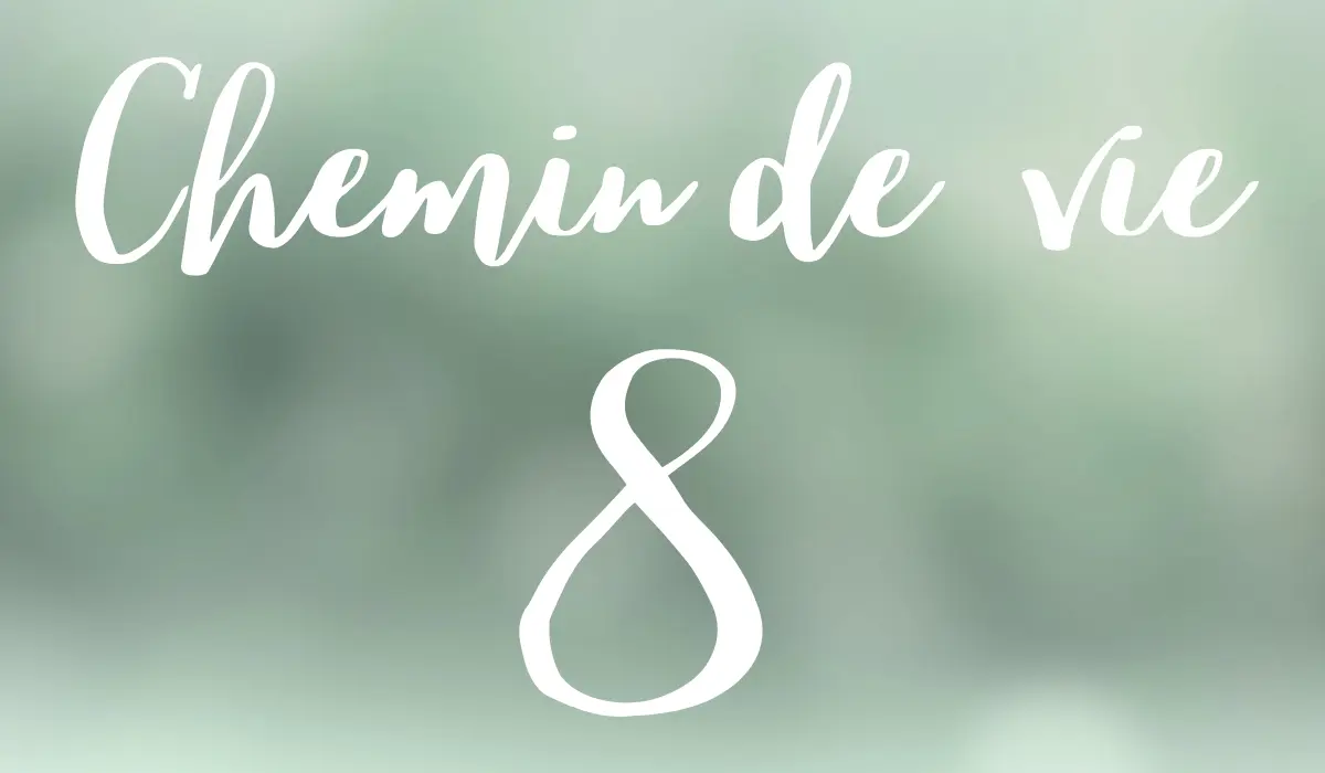 Chemin de vie 8
