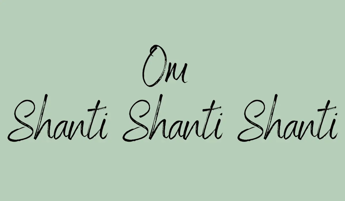 Om Shanti Shanti Shanti