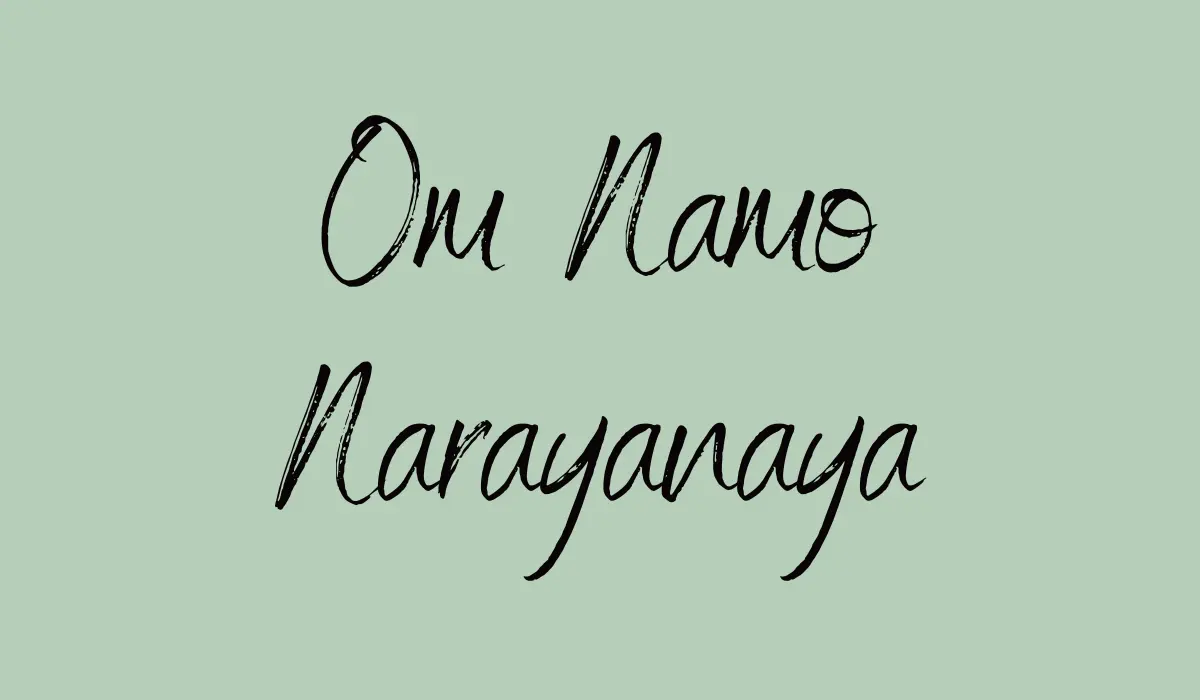 Om Namo Narayanaya