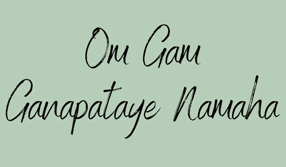 Om Gam Ganapataye Namaha